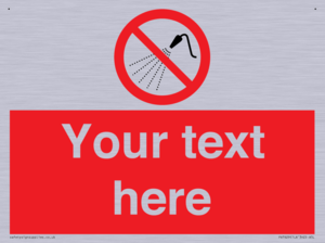 Custom prohibition Do not spray with water